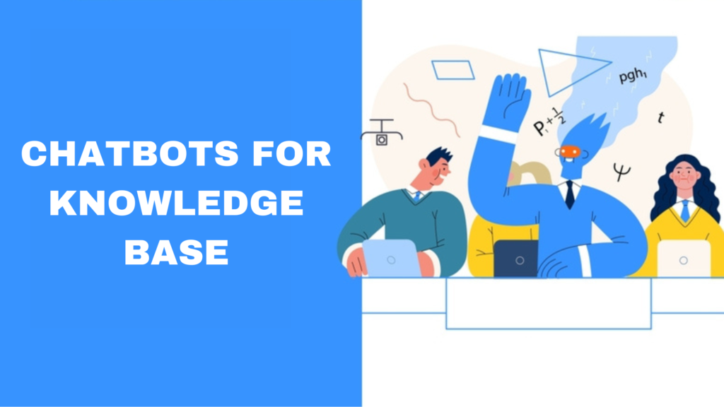 Chatbots for Knowledge Base